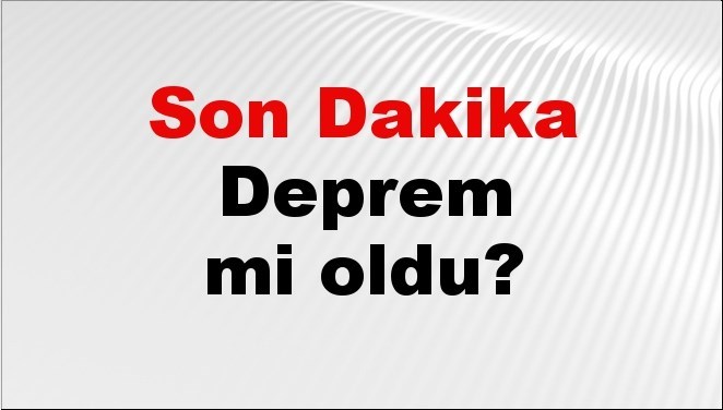 Son dakika İzmir'de deprem mi oldu? Az önce deprem İzmir'de nerede oldu? İzmir deprem Kandilli ve AFAD son depremler listesi 15 Ağustos 2026